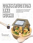 Construction Like Sushi